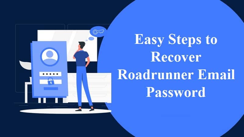 Steps to Recover Roadrunner Email Password 
